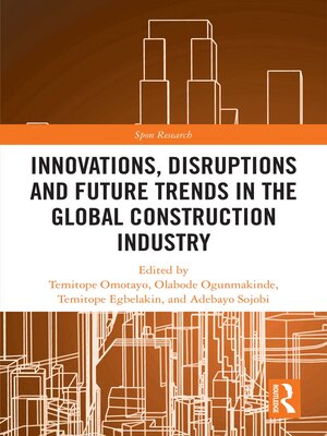 cover image of Innovations, Disruptions and Future Trends in the Global Construction Industry